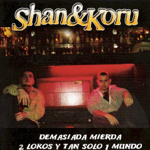 Demasiada mierda 2 lokos y tan solo 1 mundo