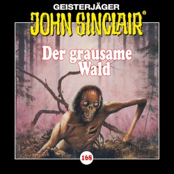 Geisterjäger John Sinclair Folge 168: Der grausame Wald (1/2)