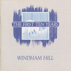 Windham Hill: The First Ten Years