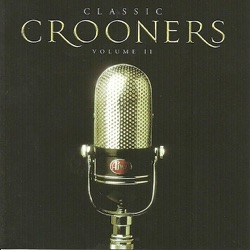 Classic Crooners, Volume II