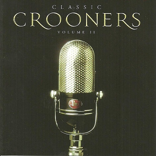 Classic Crooners, Volume II