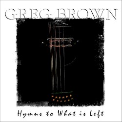 Hymns to What Is Left