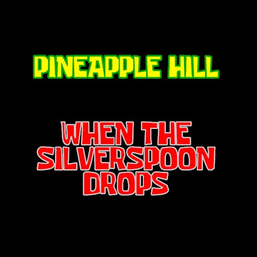 When the Silverspoon Drops