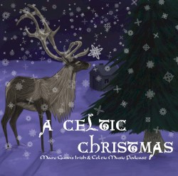 A Celtic Christmas: Marc Gunn's Irish & Celtic Music Podcast