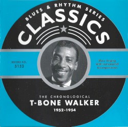 Blues & Rhythm Series: The Chronological T‐Bone Walker 1952–1954