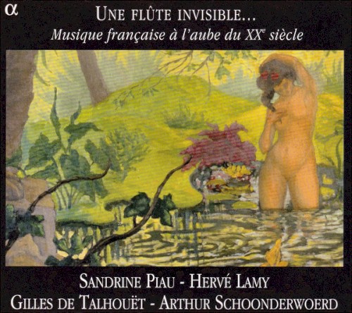 Une flûte invisible… Musique française à l’aube du XXe siècle