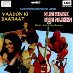 Yaadon Ki Baaraat / Hum Kisise Kum Naheen