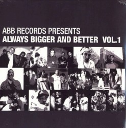 Always Bigger and Better, Volume 1