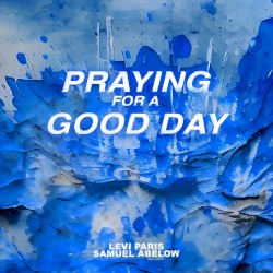 Praying for a Good Day
