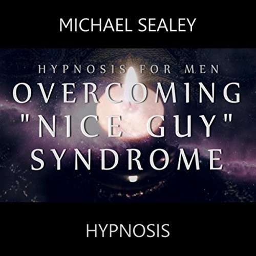 Hypnosis for Men: Overcoming "Nice Guy" Syndrome