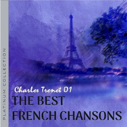 Die Besten Französischen Chansons, French Chansons: Charles Trenet 1