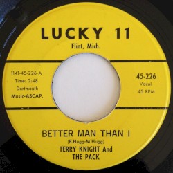 Better Man Than I / Got Love