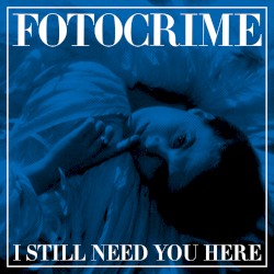 I Still Need You Here