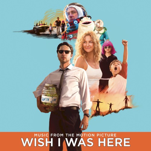 Wish I Was Here: Music From the Motion Picture