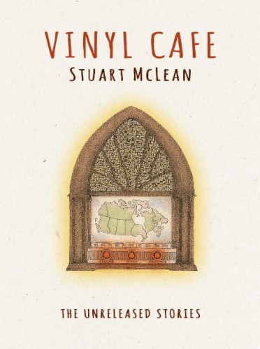 Vinyl Cafe: The Unreleased Stories