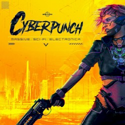 Cyberpunch: Massive Sci‐fi Electronica