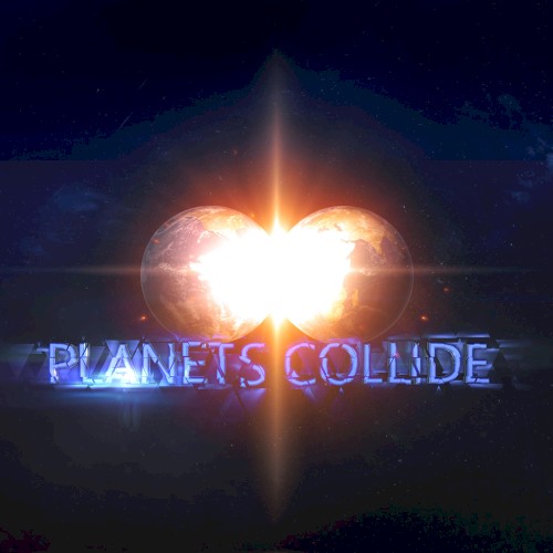 Planets Collide