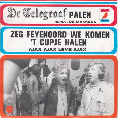 Zeg Feyenoord we komen ’t cupje halen / Ajax Ajax leve Ajax