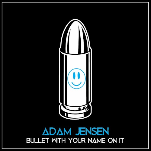 Bullet With Your Name on It