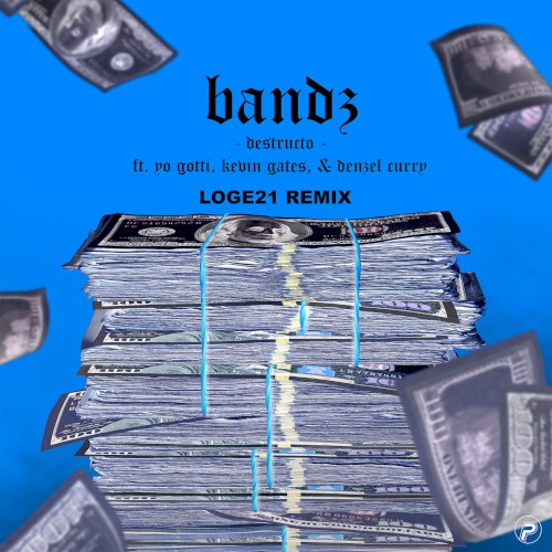 Bandz (Loge21 remix)