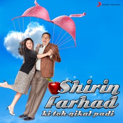 Shirin Farhad Ki Toh Nikal Padi
