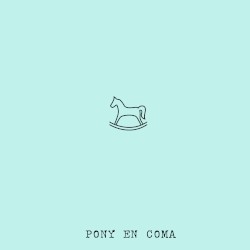 Pony En Coma