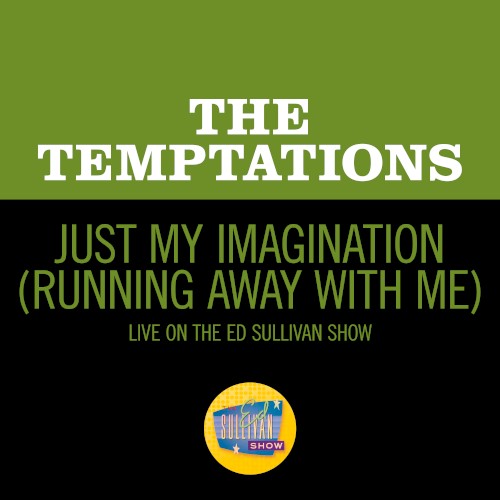 Just My Imagination (Running Away with Me) (live on the Ed Sullivan Show, January 31, 1971)