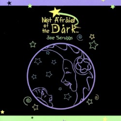 Not Afraid of the Dark