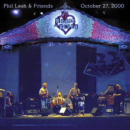 Phil Lesh and Friends Live at the House of Blues on 2000-10-27