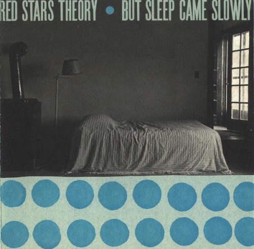 But Sleep Came Slowly