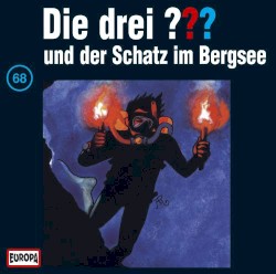 Die drei ??? 68: und der Schatz im Bergsee