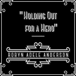 Holding Out for a Hero