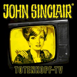 John Sinclair Sonderedition 16: Totenkopf‐TV