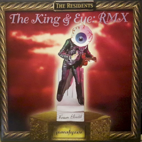 The King & Eye: RMX