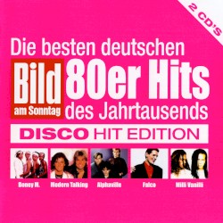 Bild am Sonntag: Die besten deutschen 80er Hits des Jahrtausends (Disco Hit Edition)