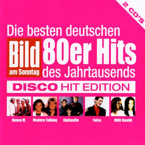 Bild am Sonntag: Die besten deutschen 80er Hits des Jahrtausends (Disco Hit Edition)