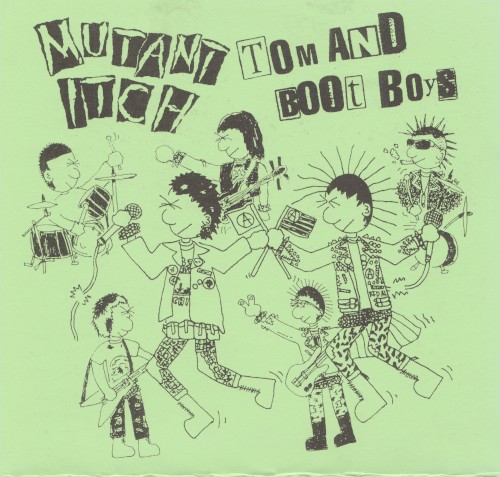 Tom and Boot Boys / Mutant Itch
