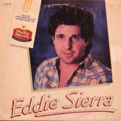 Eddie Sierra (Incluye los temas de los comerciales de Philip Morris)