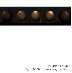 Hearts Of Space Pgm. No 973: Sounding the Deep