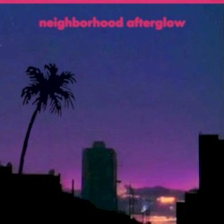 Neighborhood Afterglow
