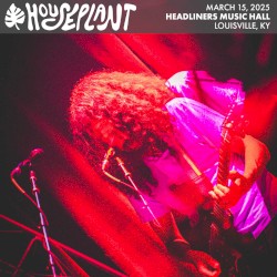 2025-03-15: Headliners Music Hall, Louisville KY