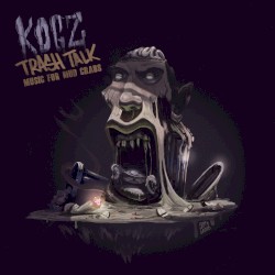 Trash Talk (Music for Mud Crabs)