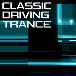 Classic Driving Trance