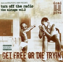 Turn Off the Radio: The Mixtape, Volume 2: Get Free or Die Tryin'