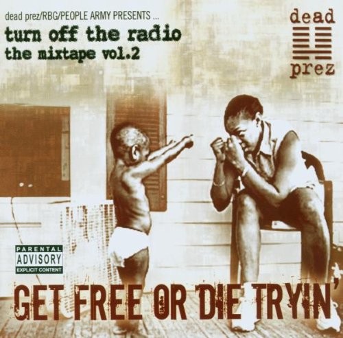 Turn Off the Radio: The Mixtape, Volume 2: Get Free or Die Tryin'