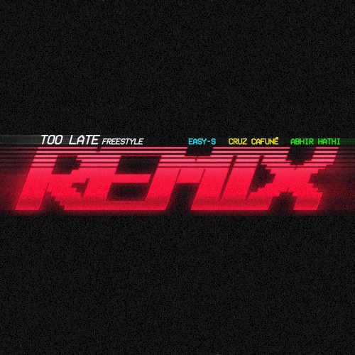 Too Late Freestyle (remix)