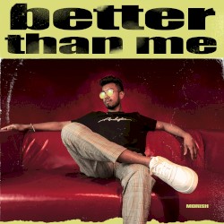 Better Than Me