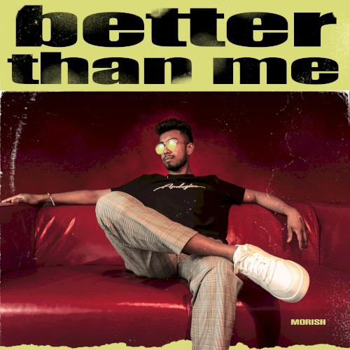 Better Than Me