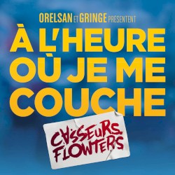À l’heure où je me couche