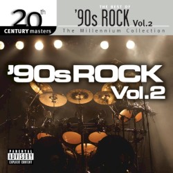 20th Century Masters: The Millennium Collection: The Best of '90s Rock Vol. 2